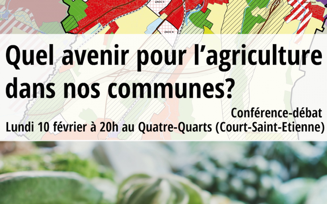 Quel avenir pour l’agriculture de nos communes ? C’était à Court-St-Etienne, ce Lundi 10 février 2020